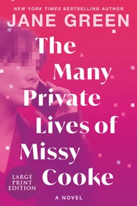 The Many Private Lives of Missy Cooke: A Poignant Family Saga Story from a Nyt Bestselling Author cover