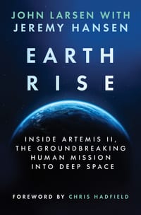 Earthrise: Inside Artemis II, the Groundbreaking Human Mission Into Deep Space cover
