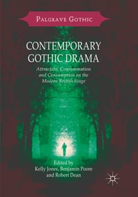 Contemporary Gothic Drama: Attraction, Consummation and Consumption on the Modern British Stage cover