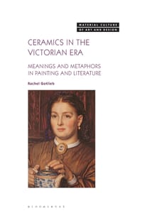 Ceramics in the Victorian Era: Meanings and Metaphors in Painting and Literature cover