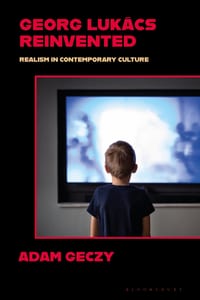 Georg Lukács Reinvented: Realism in Contemporary Culture cover