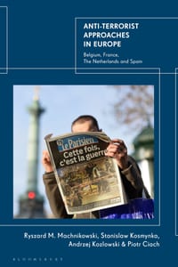 Anti-terrorist Approaches in Europe: Belgium, France, The Netherlands and Spain cover
