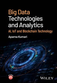 Big Data Technologies and Analytics: Ai, Iot and Blockchain Technology cover