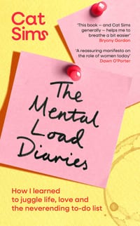 The Mental Load Diaries: How I Learned to Juggle Life, Love and the Neverending To-Do List cover
