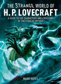 Strange World of H. P. Lovecraft: A Guide to the Characters and Creations of the Cthulhu Mythos cover