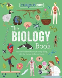 Curious Kids: The Biology Book: Discover the Wondrous Living World! cover