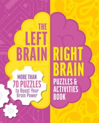 The Left Brain, Right Brain Puzzles and Activities Book: More Than 50 Puzzles to Boost Your Brainpower cover