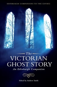 The Victorian Ghost Story: An Edinburgh Companion cover
