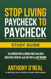 Stop Living Paycheck to Paycheck Study Guide: The Proven Path to Break Free from Debt, Build Real Wealth, and Live Free on Any Income cover