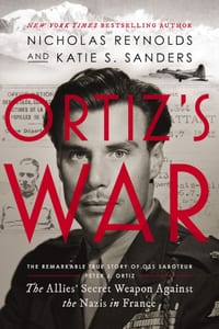 Ortiz's War: The Allies' Secret Weapon Against the Nazis in France cover