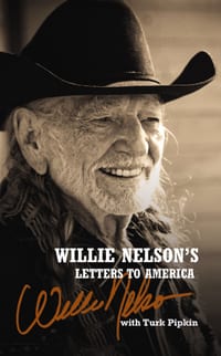 Willie Nelson's Letters to America: Heartfelt Reflections, Songs, and Humor from a Country Music Legend cover