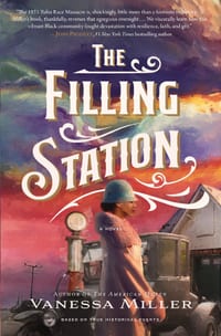 The Filling Station: A USA Today Bestselling Novel of Sisterhood, Resilience, and Rebuilding After the Tulsa Race Massacre cover