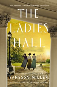 The Ladies Hall: A Novel of Three Women Who Refused to Be Silenced cover