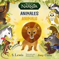 The Chronicles of Narnia: Animals / Las Crónicas de Narnia: Animales, Bilingual Board Book cover