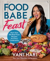 Food Babe Feast: More Than 100 Real Food Recipes for Every Celebration cover