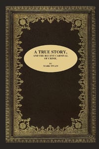 A True Story, and the Recent Carnival of Crime. cover