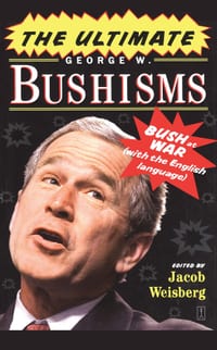 The Ultimate George W. Bushisms cover