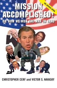 Mission Accomplished! Or How We Won the War in Iraq cover