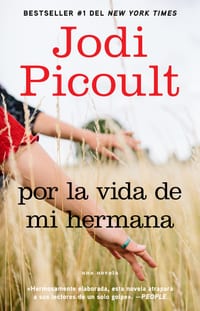 Por La Vida de Mi Hermana (My Sister's Keeper): Novela cover