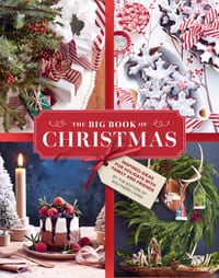 The Big Book of Christmas: Holiday Recipes and Decorating Ideas for Celebrations with Family and Friends cover