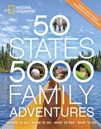 50 States, 5,000 Family Adventures: Where to Go, When to Go, What to See, What to Do cover