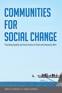 Communities for Social Change: Practicing Equality and Social Justice in Youth and Community Work cover