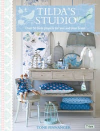 Tilda's Studio: Over 50 Fresh Projects for You and Your Home cover