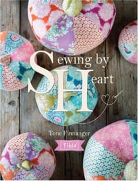 Tilda Sewing by Heart: For the Love of Fabrics cover