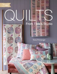 Quilts from Tilda's Studio: Tilda Quilts and Pillows to Sew with Love cover