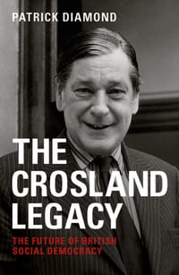 The Crosland Legacy: The Future of British Social Democracy cover