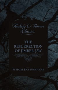 The Resurrection of Jimber-Jaw (Fantasy and Horror Classics) cover