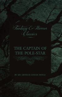 The Captain of the Pole-Star (Fantasy and Horror Classics) cover