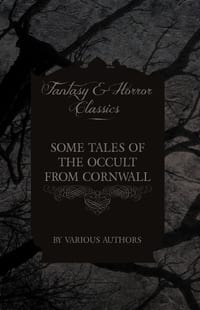 Some Tales of the Occult from Cornwall (Fantasy and Horror Classics) cover