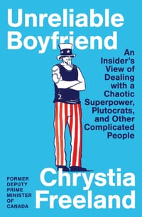 Unreliable Boyfriend: An Insider's View of Dealing with a Chaotic Superpower, Plutocrats, and Other Complicated People cover