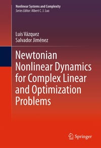 Newtonian Nonlinear Dynamics for Complex Linear and Optimization Problems cover