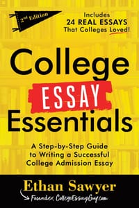 College Essay Essentials: A Step-By-Step Guide to Writing a Successful College Admission Essay cover