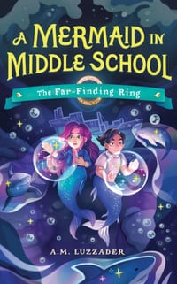 A Mermaid in Middle School Book 2: The Far-Finding Ring cover