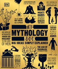 The Mythology Book: Big Ideas Simply Explained cover