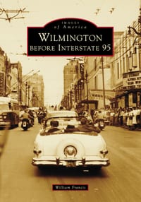 Wilmington Before Interstate 95 cover