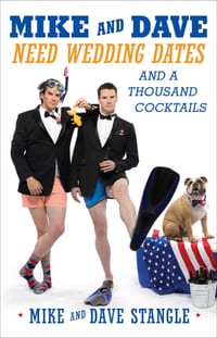 Mike and Dave Need Wedding Dates: And a Thousand Cocktails cover