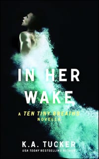 In Her Wake: A Ten Tiny Breaths Novella cover