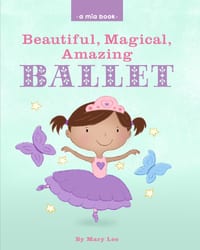 Beautiful, Magical, Amazing BALLET (A Mia Book) cover
