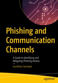 Phishing and Communication Channels: A Guide to Identifying and Mitigating Phishing Attacks cover