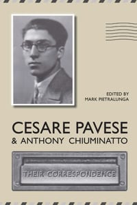 Cesare Pavese and Antonio Chiuminatto: Their Correspondence cover