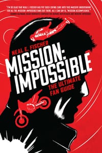 Mission: Impossible: The Ultimate Fan Guide cover