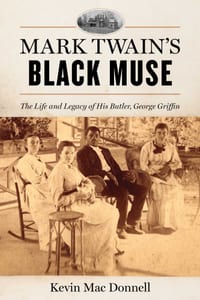 Mark Twain's Black Muse: The Life and Legacy of His Butler, George Griffin cover