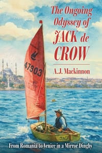 The Ongoing Odyssey of Jack de Crow: From Romania to Venice in a Mirror Dinghy cover