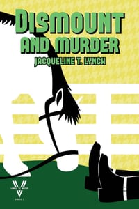 Dismount and Murder: A Double V Mystery, No. 3 cover
