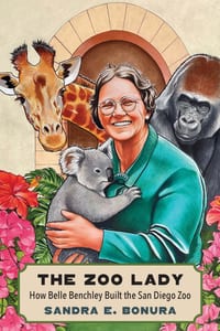 The Zoo Lady: How Belle Benchley Built the San Diego Zoo cover