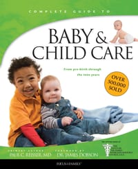 Baby & Child Care: From Pre-Birth Through the Teen Years cover